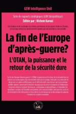 La fin de l'Europe d'après-guerre? L'OTAN, la puissance et le retour de la sécurité dure