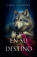 Un lobo en su destino