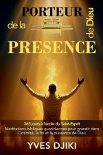 Porteur de la Présence de Dieu