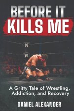Before It Kills Me