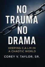 No Trauma, No Drama