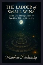 The Ladder of Small Wins