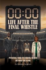 LIFE AFTER THE FINAL WHISTLE
