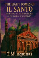 The Eight Domes of Il Santo