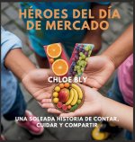 Héroes Del Día De Mercado