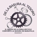 De La Basura Al Tesoro