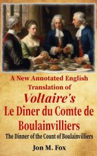 A New Annotated English Translation of Voltaire's Le Dîner du Comte de Boulainvilliers