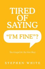 Tired of Saying 