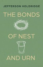 The Bonds of Nest and Urn