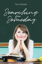 Searching for Someday