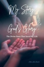 My Story, God's Glory