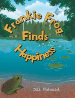 Frankie Frog Finds Happiness