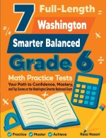 7 Full-Length Washington Smarter Balanced Grade 6 Math Practice Tests