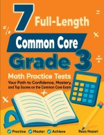 7 Full-Length Common Core Grade 3 Math Practice Tests