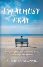 I'm Almost Okay