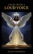 Angel With A Loud Voice
