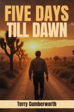 Five Days Till Dawn