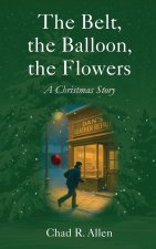 The Belt, the Balloon, the Flowers