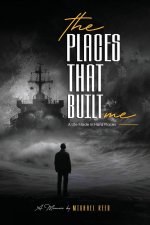 The Places That Built Me