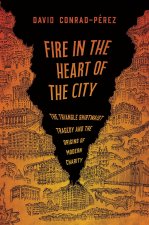 Fire in the Heart of the City – The Triangle Shirtwaist Tragedy and the Origins of Modern Charity