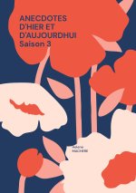 ANECDOTES D HIER ET D AUJOURDHUI SAISON