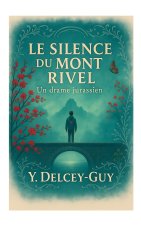 SILENCE DU MONT RIVEL