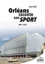 Orléans raconte son sport