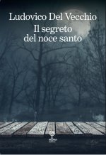 segreto del noce santo. Incontri pericolosi