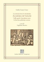sollecita et golosa Academia de' Golosi nella quale s’intendono tutte le loro leccardissime scienze