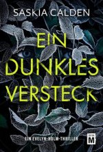 Ein dunkles Versteck