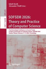 SOFSEM 2026: Theory and Practice of Computer Science