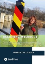 Becoming Wiebke II