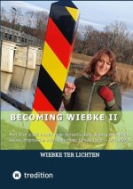 Becoming Wiebke II