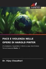 PACE E VIOLENZA NELLE OPERE DI HAROLD PINTER