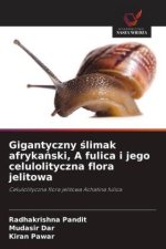 Gigantyczny slimak afrykanski, A fulica i jego celulolityczna flora jelitowa