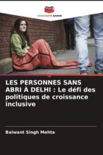 LES PERSONNES SANS ABRI À DELHI : Le défi des politiques de croissance inclusive