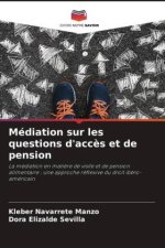 Médiation sur les questions d'accès et de pension