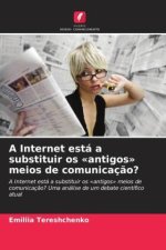 A Internet está a substituir os «antigos» meios de comunicação?