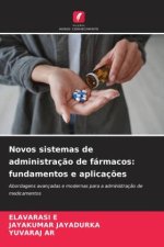 Novos sistemas de administração de fármacos: fundamentos e aplicações