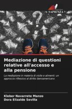 Mediazione di questioni relative all'accesso e alla pensione