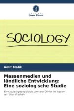 Massenmedien und ländliche Entwicklung: Eine soziologische Studie