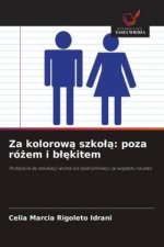 Za kolorowa szkola: poza rózem i blekitem