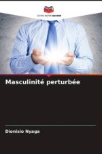 Masculinité perturbée