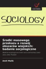 Srodki masowego przekazu a rozwój obszarów wiejskich: badanie socjologiczne