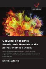 Oddychaj swobodnie: Rozwiazanie Nano-Micro dla profesjonalnego wizazu