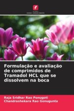 Formulação e avaliação de comprimidos de Tramadol HCL que se dissolvem na boca