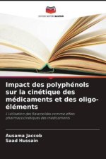 Impact des polyphénols sur la cinétique des médicaments et des oligo-éléments