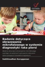 Badanie dotyczace obrazowania mikrofalowego w systemie diagnostyki raka piersi
