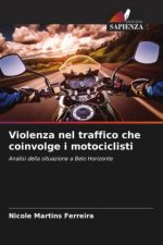Violenza nel traffico che coinvolge i motociclisti