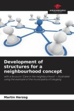Development of structures for a neighbourhood concept